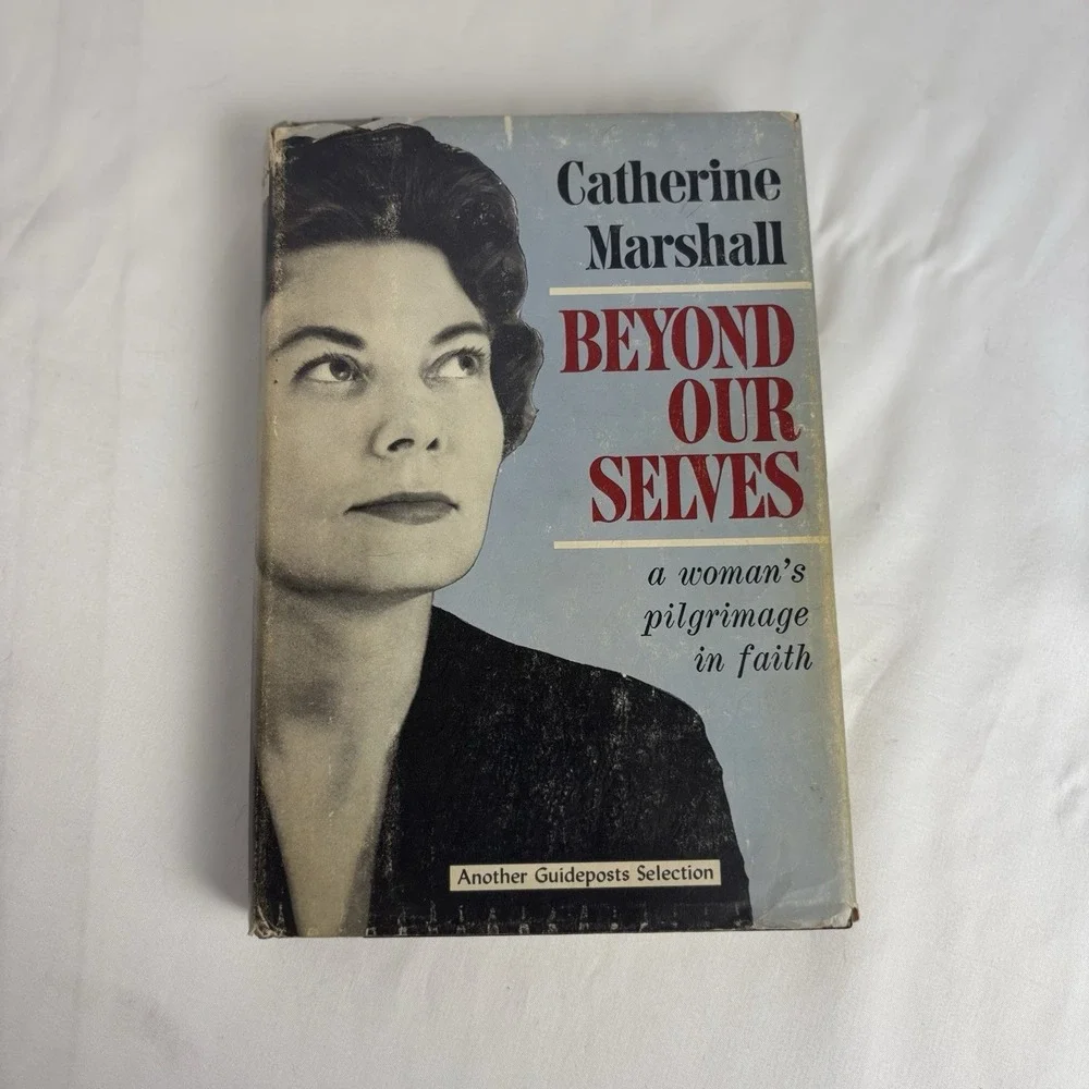 Vintage‎ Beyond Our Selves: Pilgrimage In Faith by Catherine Marshall 1961 HC